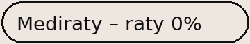 Mediraty – raty 0%
